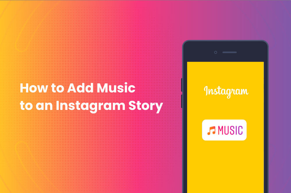 How to Add Music to an Instagram Story